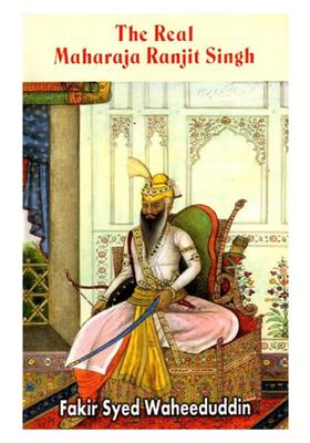 The Real Maharaja Ranjit Singh