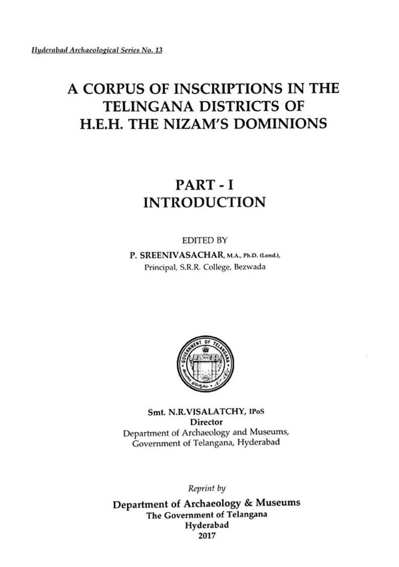 A Corpus of Inscriptions in the Telingana (Telangana) Districts of H.E.H the Nizam