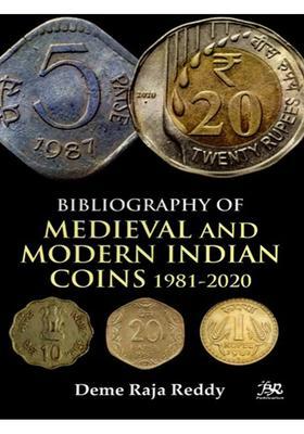 Bibliography of Medieval and Modern Indian Coins 1981-2020