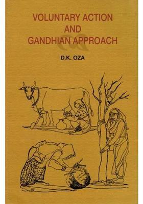 Voluntary Action and Gandhian Approach (A Study of Three Voluntary Movements in India)
