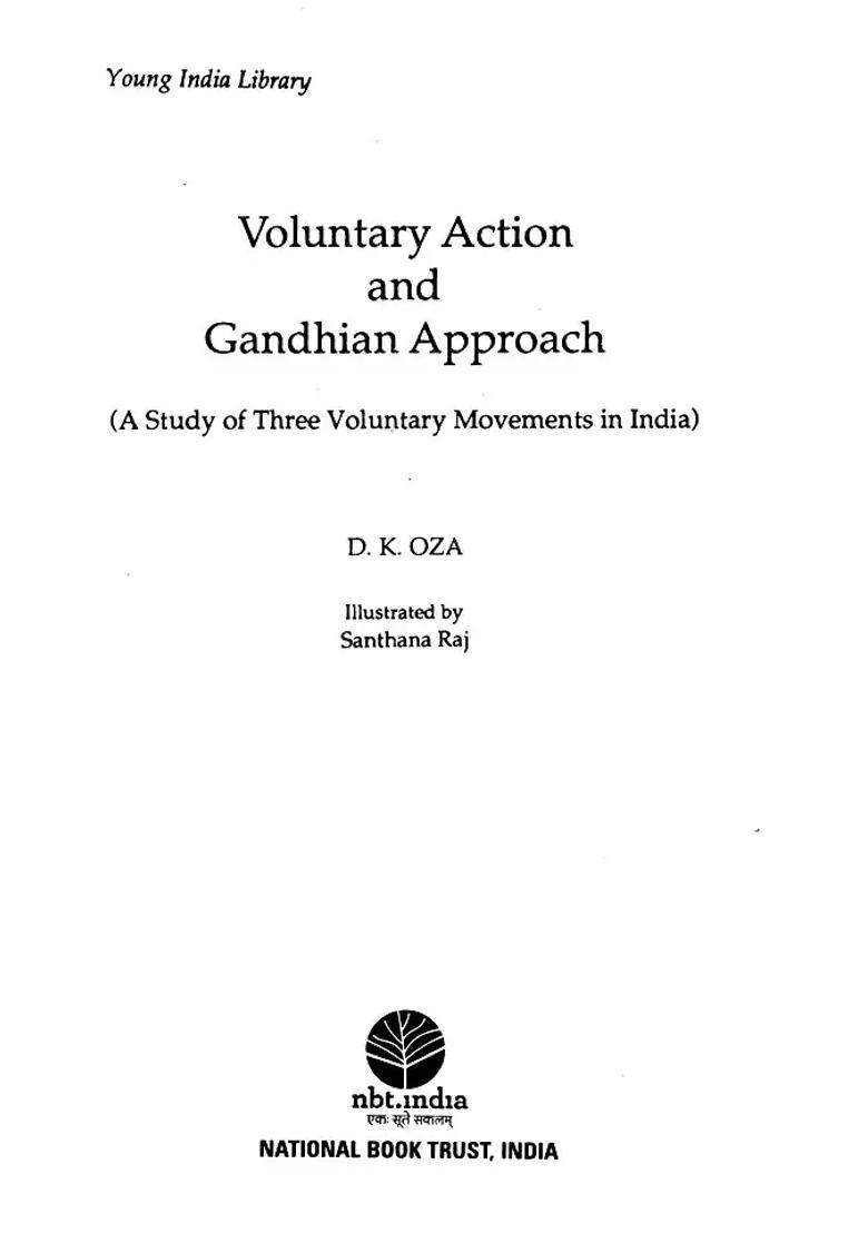 Voluntary Action and Gandhian Approach (A Study of Three Voluntary Movements in India) - Indya