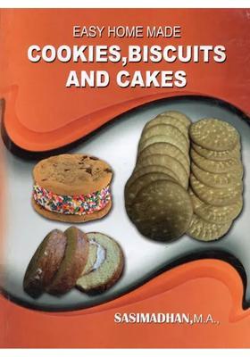 Easy Home Made Cookies, Biscuits and Cakes