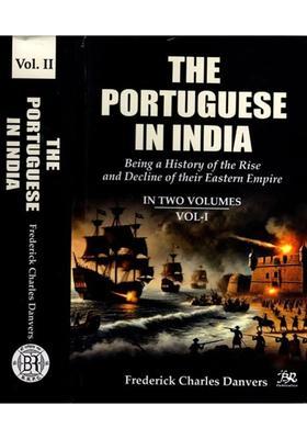 The Portuguese In India: Being A History of the Rise and Decline of Their Eastern Empire (Set of 2 Volumes)