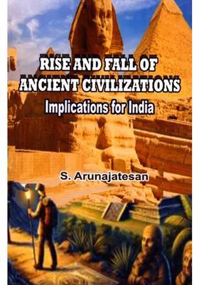 Rise and Fall of Ancient Civilizations- Implications for India