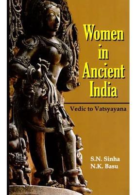 Women in Ancient India (Vedic to Vatsyayana)