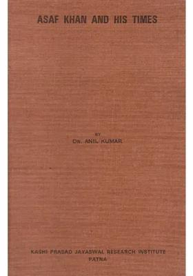 Asaf Khan And His Times (An Old And Rare Books)