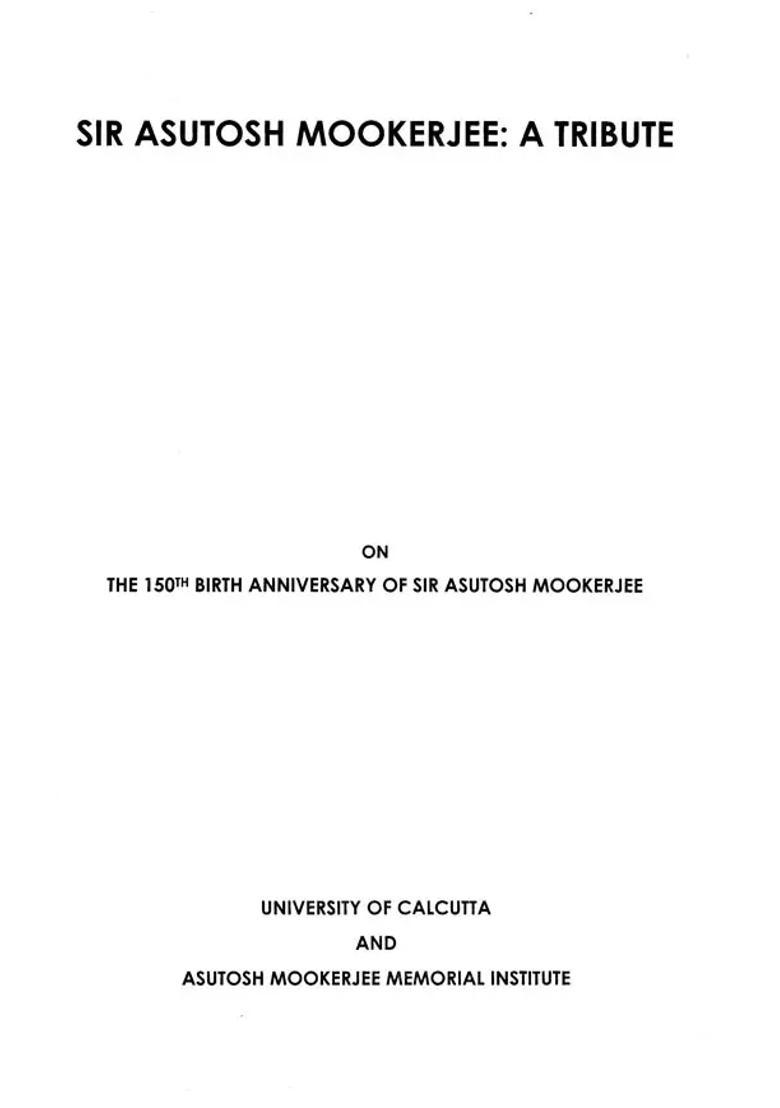 Sri Asutosh Mookerjee: A Tribute - Indya