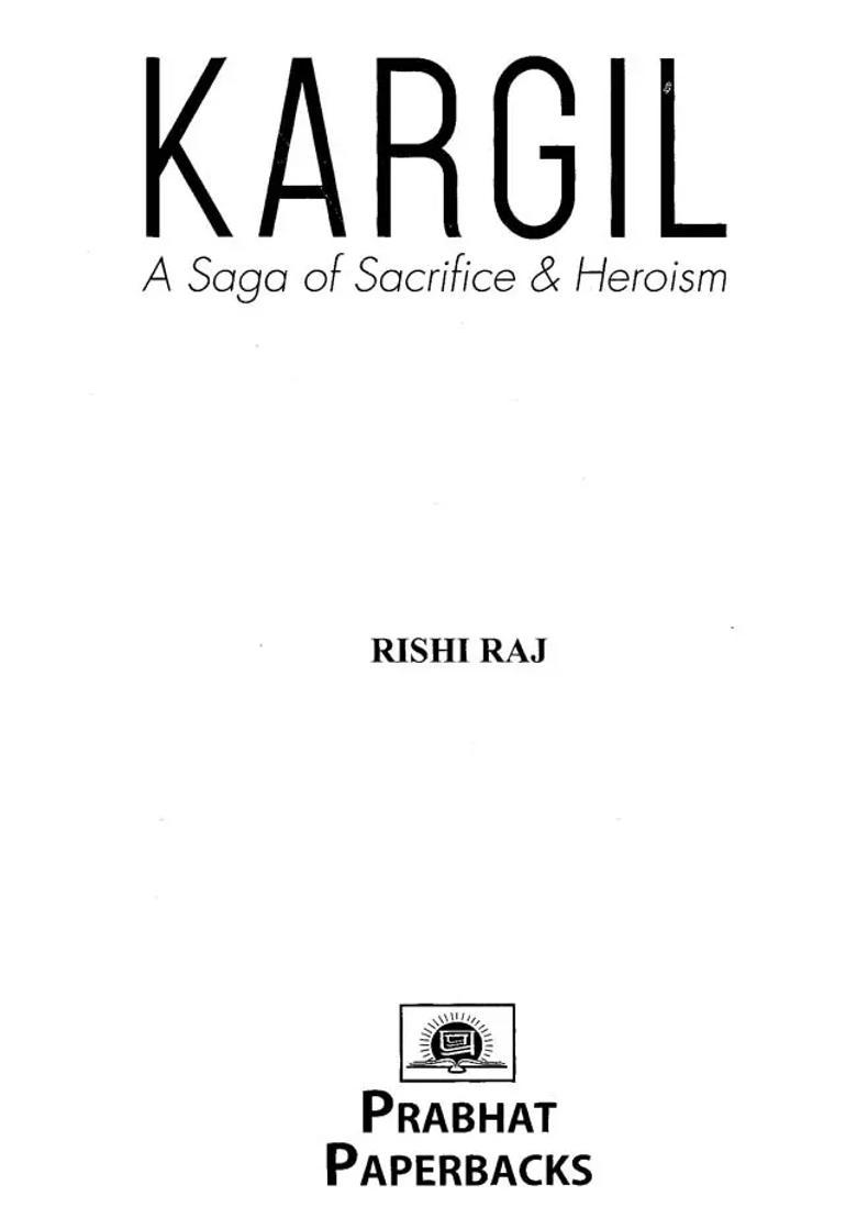 Kargil- A Saga of Sacrifice & Heroism - Indya