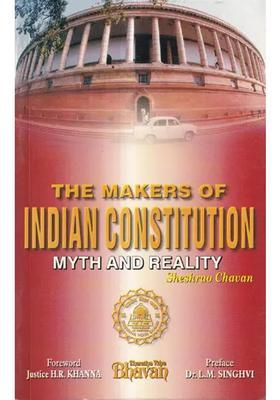 The Makers of Indian Constitution Myth & Reality