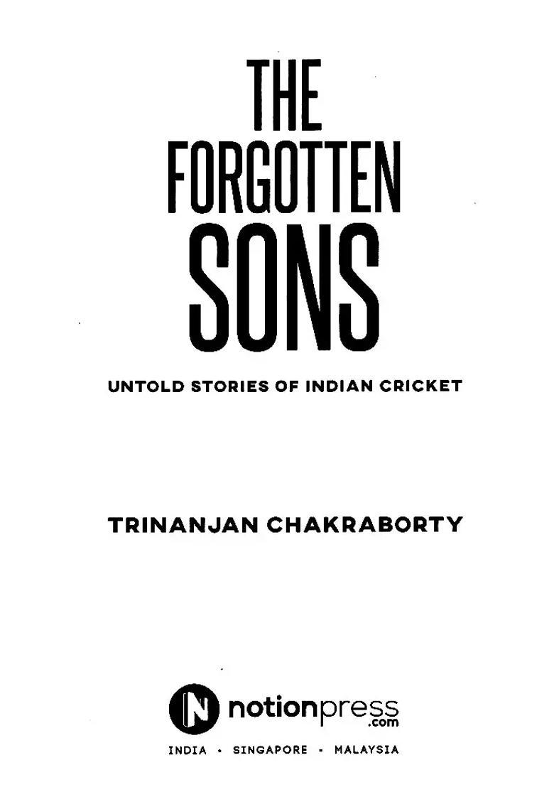 The Forgotten Sons: Untold Stories of Indian Cricket - Indya