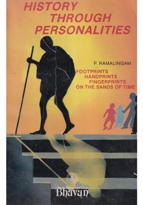 History Through Personalities: Footprints Handprints Fingerprints on the Sands of Time (An Old and Rare Book)