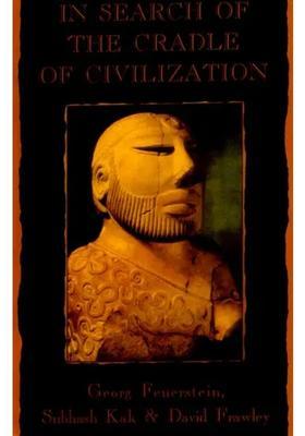 In Search of the Cradle of Civilization: New Light on Ancient India