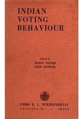 Indian Voting Behaviour- Studies of the 1962 General Elections (An Old and Rare Book)