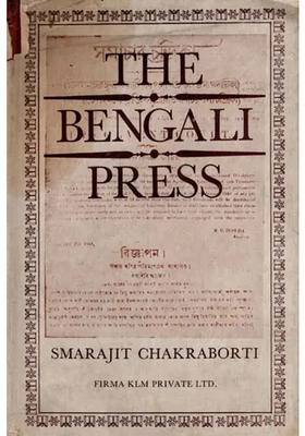 The Bengali Press (1818-1868)- A Study in the Growth of Public Opinion (An Old and Rare Book)