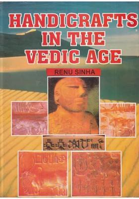 Handicrafts in the Vedic Age (An Old and Rare Book)