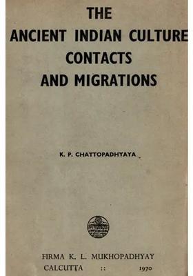 The Ancient Indian Culture Contacts and Migrations (An Old and Rare Book)