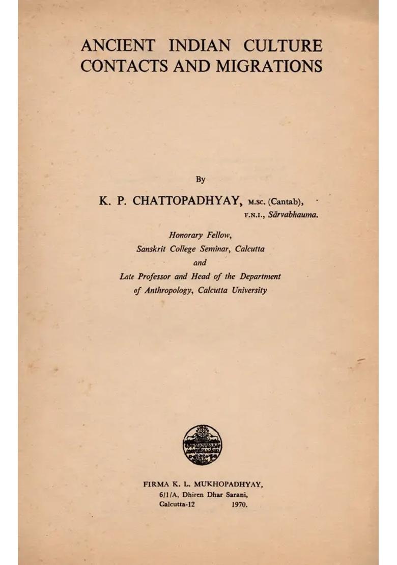 The Ancient Indian Culture Contacts and Migrations (An Old and Rare Book) - Indya