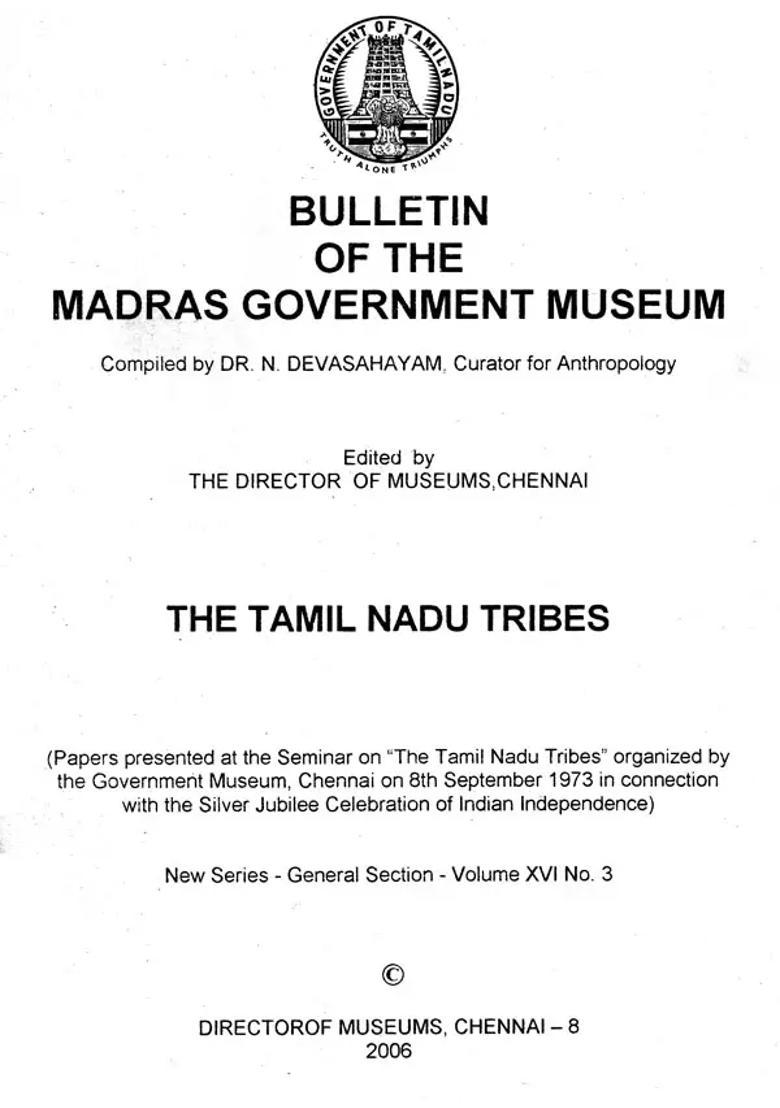 Bulletin of the Madras Government Museum: The Tamil Nadu Tribes - Indya