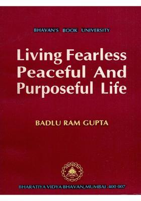 Living Fearless Peaceful and Purposeful Life (An Old and Rare Book)