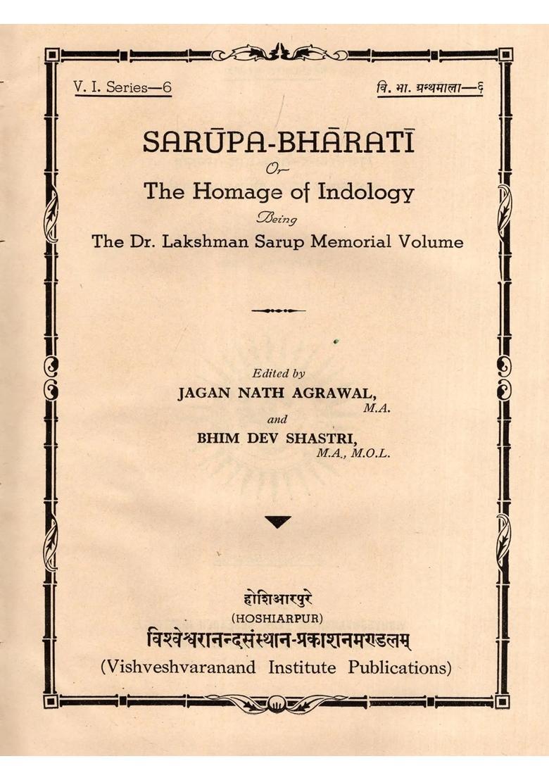 Sarupa-Bharati or the Homage of Indology Being the Dr Lakshman Sarup Memorial Volume Nirukta and Anirukta in Vedic and Some Criticism of the Traditional Concept of Ajnana (An Old and Rare Book) - Indya