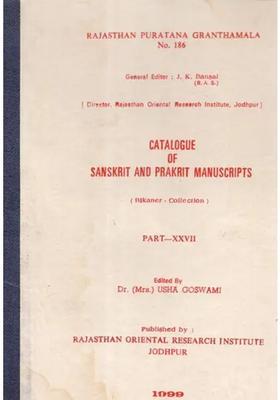 Catalogue Of Sanskrit and Prakrit Manuscripts- Bikaner Collection Part- XXVII (An Old and Rare Book)