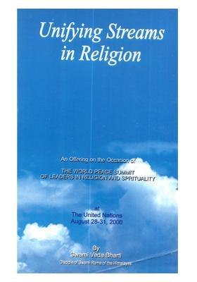 Unifying Streams in Religion An Offering on the Occasion of the World Peace Summit of Leaders in Religion and Spirituality