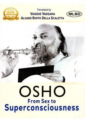 From Sex to Super Consciousness- Five Original Discourses Given By OSHO (To A Live Audience in Mumbai, India AugustSeptember 1968)