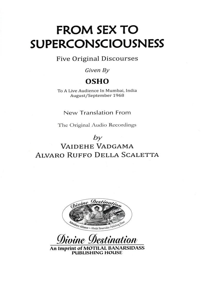 From Sex to Super Consciousness- Five Original Discourses Given By OSHO (To A Live Audience in Mumbai, India AugustSeptember 1968) - Indya
