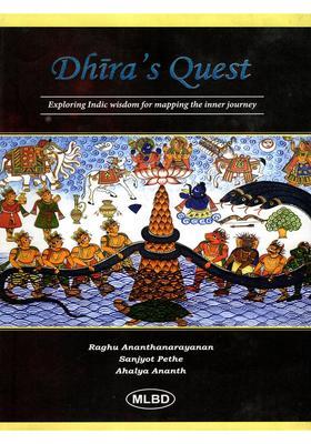 Dhiras Quest- Exploring Indic Wisdom for Mapping the Inner Journey