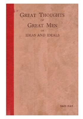 Great Thoughts of Great Men or Ideas and Ideals (An Old and Rare Book)