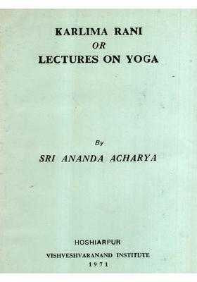 Karlima Rani or Lectures on Yoga (An Old and Rare Book)