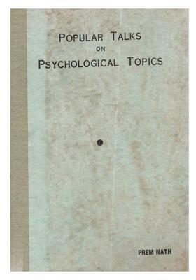 Popular Talks on Psychological Topics (An Old and Rare Book)