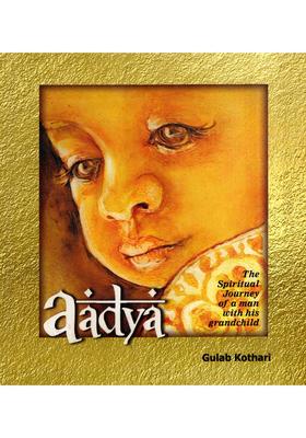 Aadya- The Spiritual Journey of a Man with His Grandchild