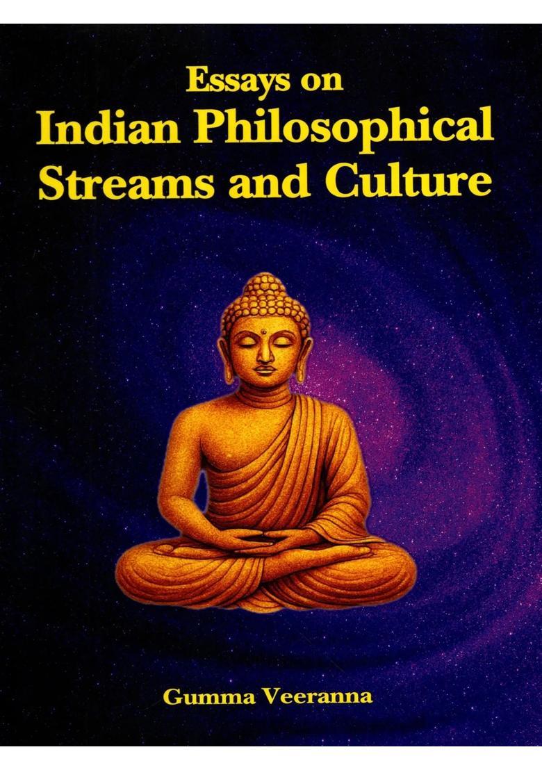 Essays on Indian Philosophical Streams and Culture - Indya