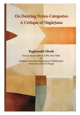 On Denying Nyaya-Categories A Critique of Nagarjuna