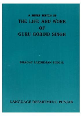 A Short Sketch of the Life and Work of Guru Gobind Singh (An Old and Rare Book)