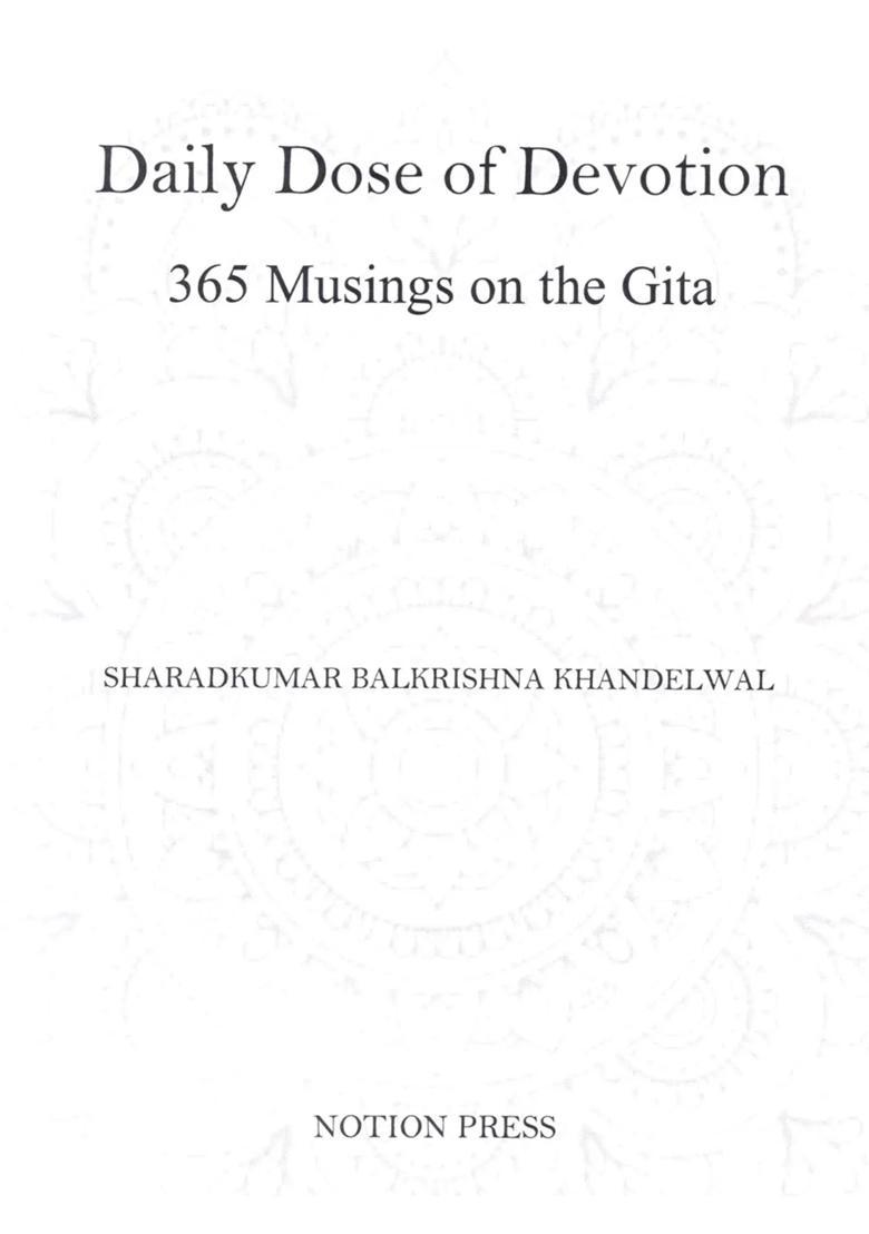 Daily Dose of Devotion 365 Musings on the Gita - Indya