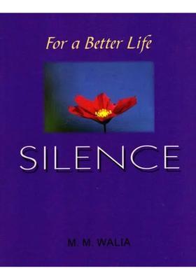 For a Better Life Silence- A Book on Self-Empowerment
