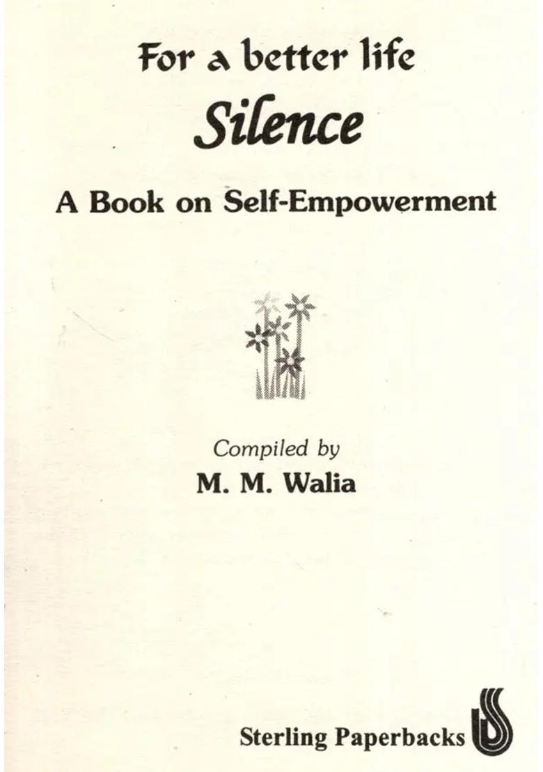 For a Better Life Silence- A Book on Self-Empowerment - Indya