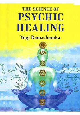 The Science of Psychic Healing