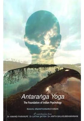 Antaranga Yoga The Foundation of Indian Psychology