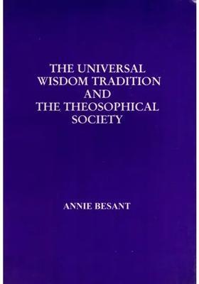The Universal Wisdom Tradition and the Theosophical Society