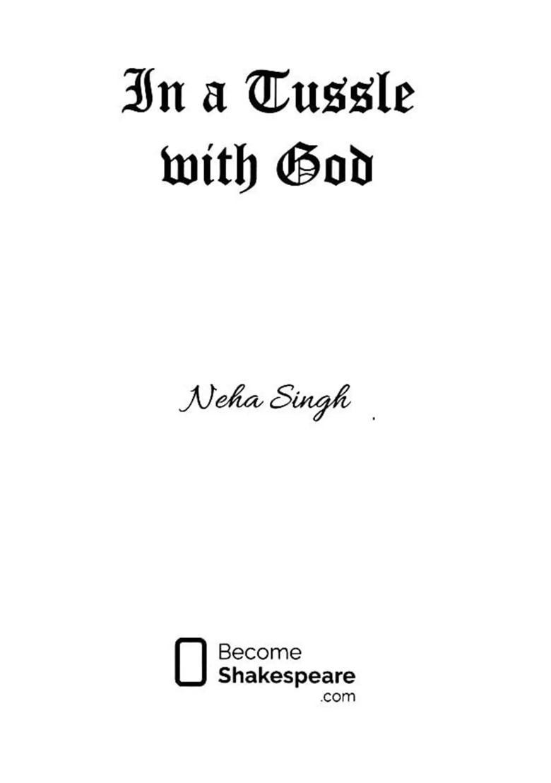 In a Tussle with God - Indya