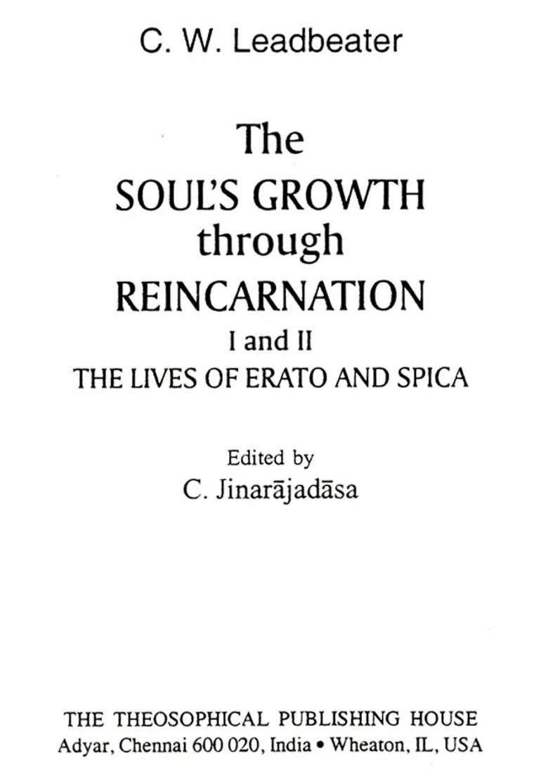 The Souls Growth Through Reincarnation- The Lives of Erato and Spica or the Lives of Orion (3 Parts in 2 Book) - Indya