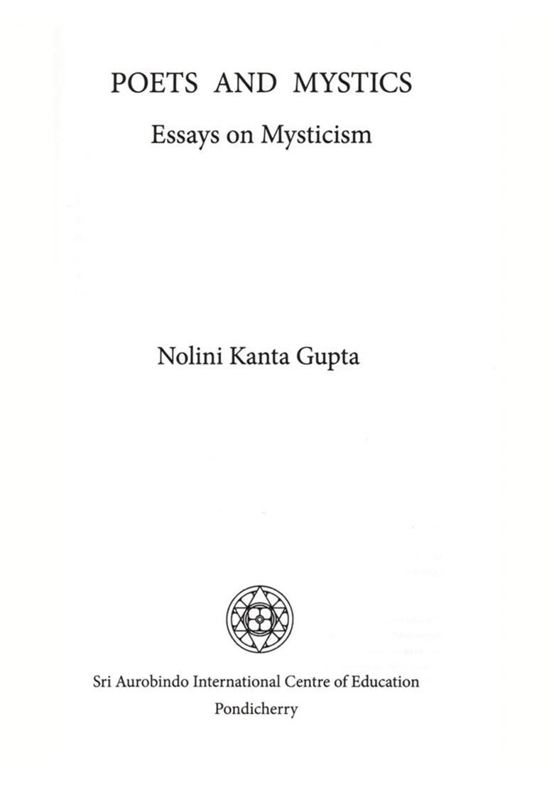Poets and Mystics- Essays on Mysticism (Collected Works of Nolini Kanta Gupta-2) - Indya