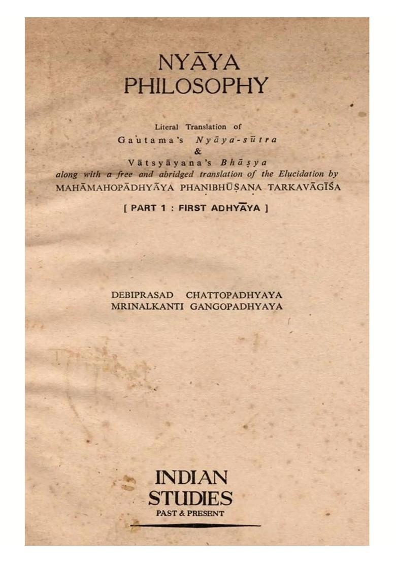Nyaya Philosophy Literal Translation of Gautamas Nyaya-Sutra Vatsyayanas Bhasya Part - 1 (An Old And Rare) - Indya