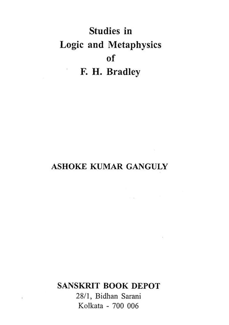 Studies in Logic and Metaphysics of F H Bradley - Indya