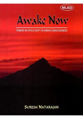 Awake Now (Toward an Epoch Shift in Human Consciousness)