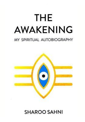 The Awakening My Spiritual Autobiography