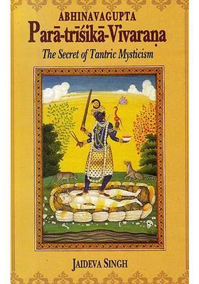 Paratrisika-Vivarana by Abhinavagupta The Secret of Tantric Mysticism